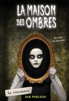 La maison des ombres : Ndeg 1 - La rencontre