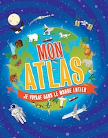Mon Atlas : Je voyage dans le monde entier