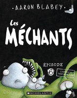 Les méchants : Ndeg 6 - L'invasion tentaculaire
