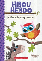 Hibou Hebdo : Ndeg 8 - Ève et le poney perdu