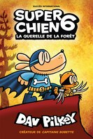 Super Chien : Ndeg 6 - La querelle de la forêt