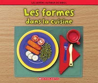 Les maths autour de nous : Les formes dans la cuisine