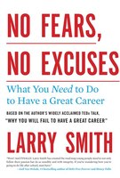 No Fears, No Excuses: What You Need to Do to Have a Great Career