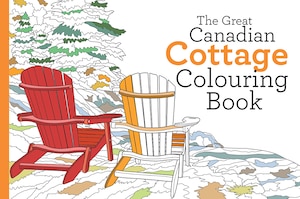 Great Canadian Cottage Colouring Book