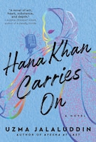 Hana Khan Carries On: A Novel