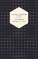 The Works of Alexandre Dumas - The Page of the Duke of Savoy