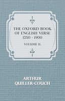 The Oxford Book of English Verse 1250 - 1900 - Volume II.