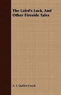 The Laird's Luck, and Other Fireside Tales