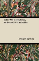 Letter On Corpulence, Addressed To The Public