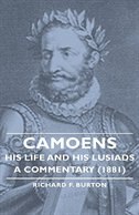 Camoens, Volume 1: His Life and His Lusiads - A Commentary (1881)