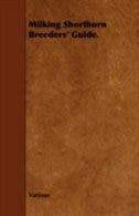 Milking Shorthorn Breeders' Guide.