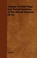 Antique Oriental Rugs and Period Furniture at the Detroit Museum of Art