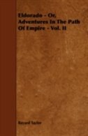 Eldorado - Or, Adventures In The Path Of Empire - Vol. II