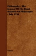 Philosophy - The Journal of the Royal Institute of Philosophy - July 1954