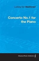 Ludwig Van Beethoven Concerto No.1 for the Piano