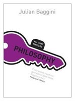 Philosophy: All That Matters. by Julian Baggini