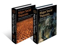 The Wiley-Blackwell Companion to Major Social Theorists, 2 Volume Set: Volume 1 - Classical Theorists