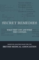 Secret Remedies - What They Cost and What They Contain