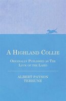 A Highland Collie - Originally Published as the Luck of the Laird