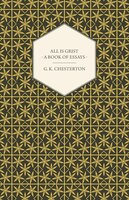 All Is Grist - A Book of Essays