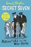 Secret Seven Colour Short Stories: 1: Adventure On The Way Home