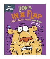 Behaviour Matters: Lion's In A Flap - A Book About Feeling Worried