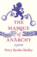 The Masque of Anarchy - A Poem