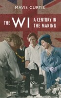 The Wi: A Centenary History