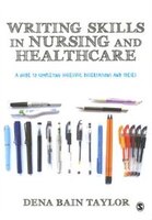 Writing Skills In Nursing And Healthcare: A Guide To Completing Successful Dissertations And Theses
