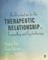 An Introduction To The Therapeutic Relationship In Counselling And Psychotherapy