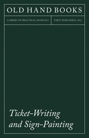 Ticket-Writing And Sign-Painting