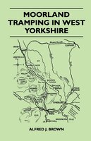 Moorland Tramping in West Yorkshire