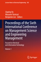 Proceedings of the Sixth International Conference on Management Science and Engineering Management: Focused on Electrical and Info