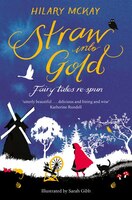Straw into Gold: Fairy Tales Re-spun