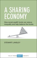 A Sharing Economy: How Social Wealth Funds Can Reduce Inequality And Help Balance The Books