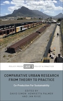 Comparative Urban Research From Theory To Practice: Co-production For Sustainability