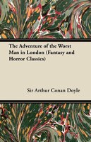 The Adventure of the Worst Man in London (Fantasy and Horror Classics)