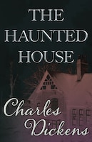 The Haunted House (Fantasy and Horror Classics)