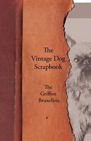 The Vintage Dog Scrapbook - The Griffon Bruxellois