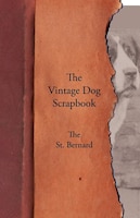 The Vintage Dog Scrapbook - The St. Bernard