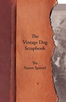 The Vintage Dog Scrapbook - The Sussex Spaniel