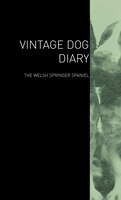 The Vintage Dog Diary - The Welsh Springer Spaniel