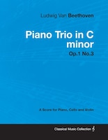 Ludwig Van Beethoven - Piano Trio in C minor - Op.1 No.3 - A Score Piano, Cello and Violin