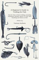 A Beginner's Guide to Trolling for Fish - Tips for How to Start Trolling, Including Equipment Needed, Where to Troll, Boat Handlin