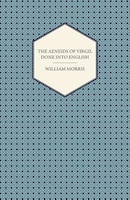 The Aeneids of Virgil Done Into English (1876)