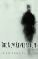 The New Revelation Arthur Conan Doyle Author