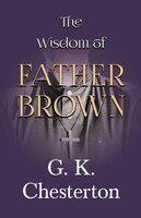 The Wisdom of Father Brown