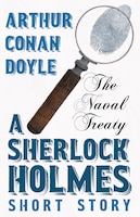 The Naval Treaty (Sherlock Holmes Series)