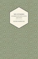 We Others - Stories of Fate, Love and Pity
