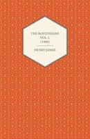 The Bostonians Vol. I. (1886)